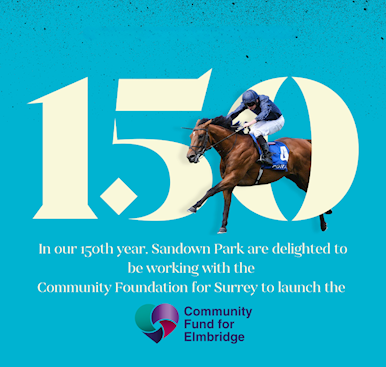 SANDOWN PARK RACECOURSE LAUNCHES COMMUNITY FUND TO CELEBRATE ITS 150TH ANNIVERSARY